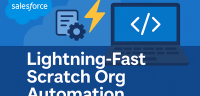 Salesforce DX Scratch Org Automation Using the MCP Server
