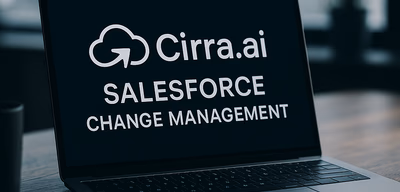 Cirra AI: Automating Salesforce Change Management with AI