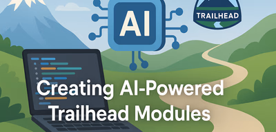 Applying Generative AI to Trailhead Module Development